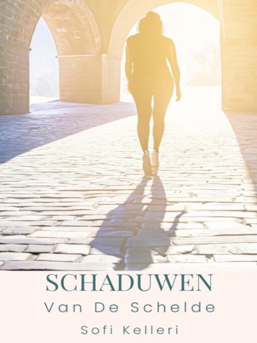 Title details for Schaduwen van de Schelde by Sofi Kelleri - Available